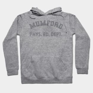 Mumford Phys Ed Dept Hoodie